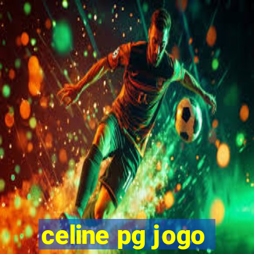 celine pg jogo